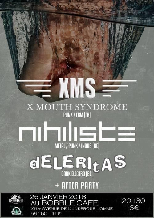 X Mouth Syndrome + Nihiliste + Deleritas