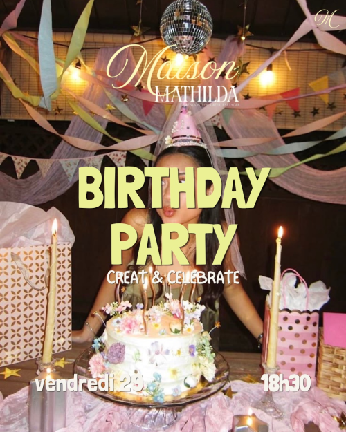 Birthday Party de Maison Mathilda au QG