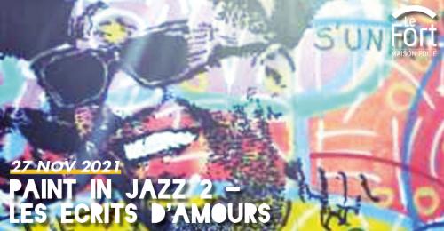 Paint in Jazz #2- Les écrits d’amours