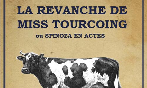 La Revanche de Miss Tourcoing (ou Spinoza en actes) – Compagnie Corpus
