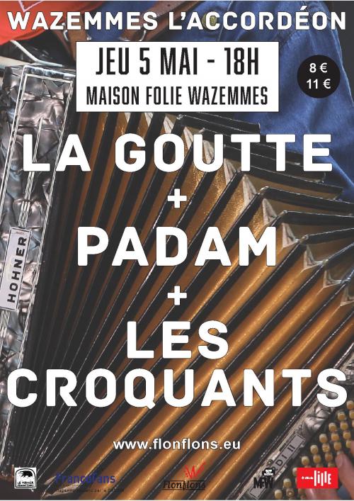 La Goutte + Padam + Les Croquants