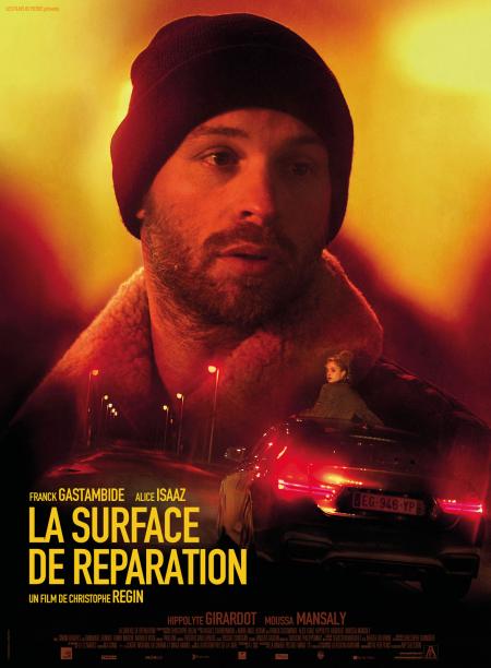 « La Surface de Réparation » Critique du film avec Franck Gastambide – Rencontre avec le réalisateur et le comédien Hippolyte Girardot