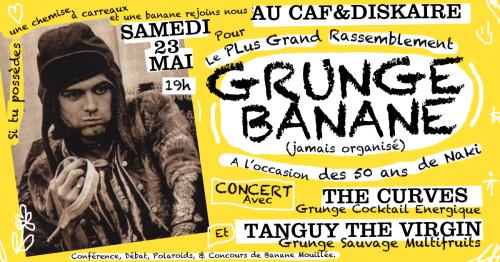 Grunge Banane – Soirée Concerts