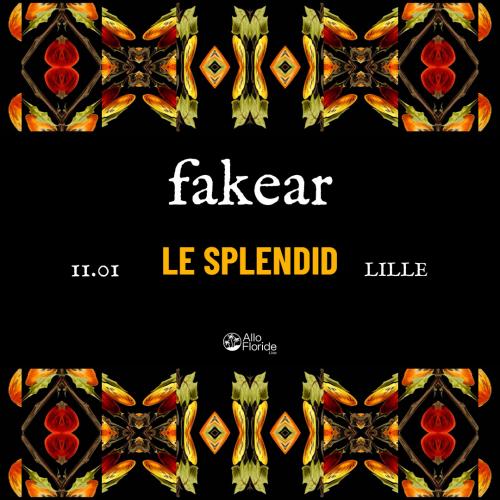 Fakear & Friends au Splendid