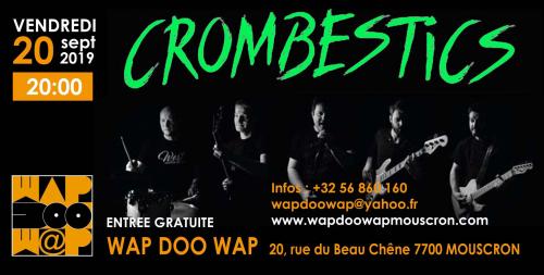 Crombestics au Wap Doo Wap