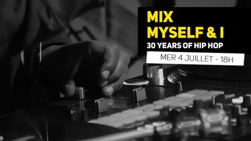 Mix Myself & I – 30 years of Hip Hop au Flow