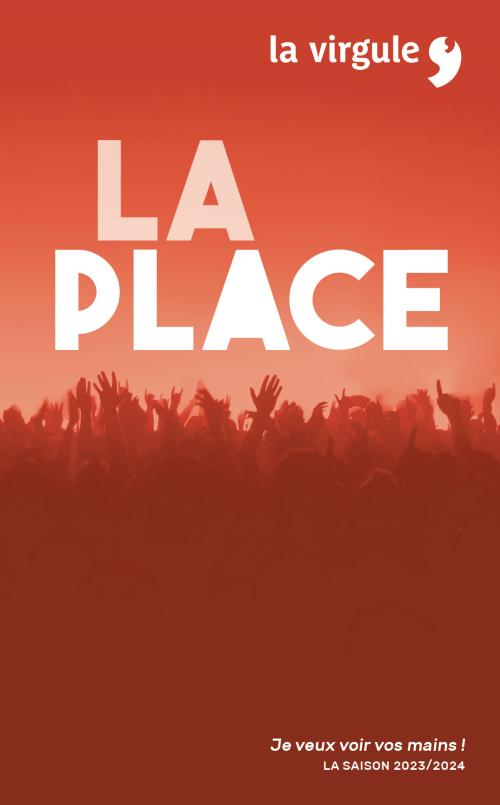 La Place, le spectacle