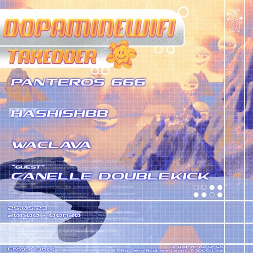 DopamineWifi Takeover avec Panteros666 + Canelle Doublekick +…