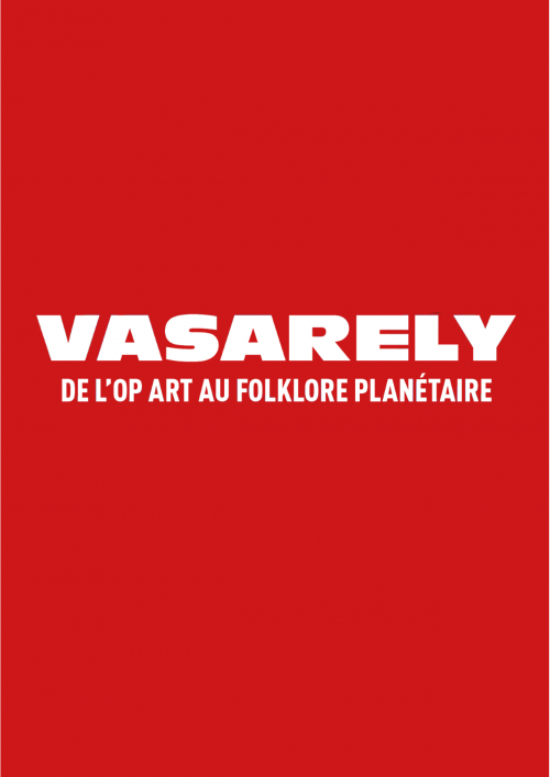 Vasarely, de l’op art au folklore planétaire