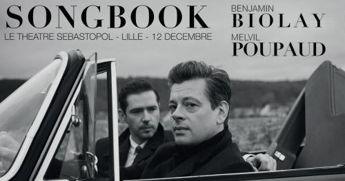 Songbook : Benjamin Biolay & Melvil Poupaud