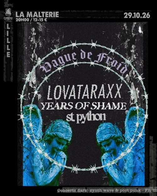 Soirée Vague de Froid : Lovataraxx + the Years of Shame + St Python