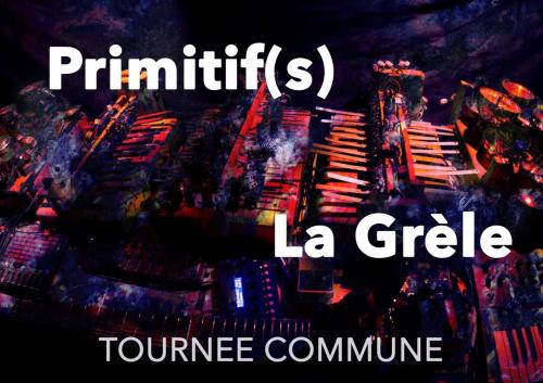 Primitif(s) + La grêle