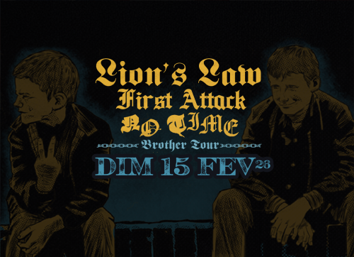 Brother Tour avec Lion’s Law + First Attack + No Time