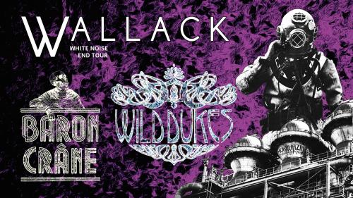 Wallack + Baron Crâne + The Wild Dukes