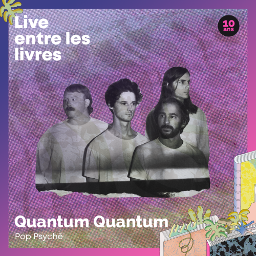 Quantum Quantum – Live entre les livres
