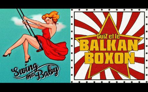 Swing me baby + Guiz bal[kan] boxon