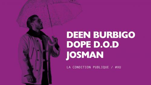 Deen Burbigo + Dope DOD + Josman