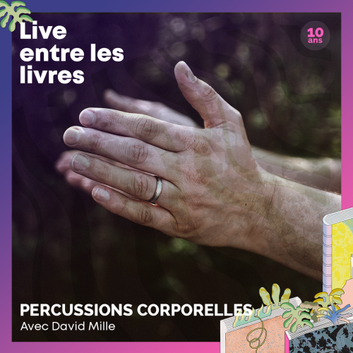 Percussions corporelles – Live entre les livres