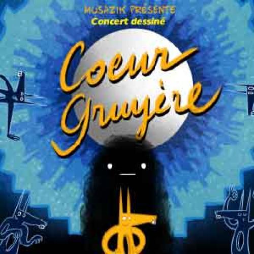 Cœur Gruyère, un concert dessiné