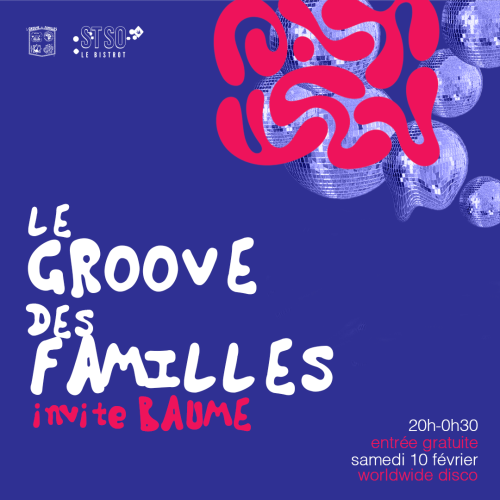 Le Groove des Familles invite Baume