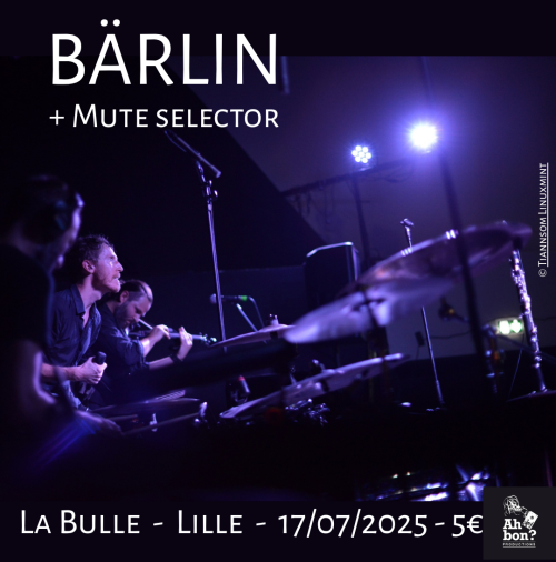 Bärlin + Mute Selector à La Bulle Café