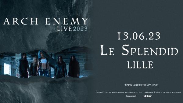 Arch Enemy + Ad Infinitum + Haliphron au Splendid