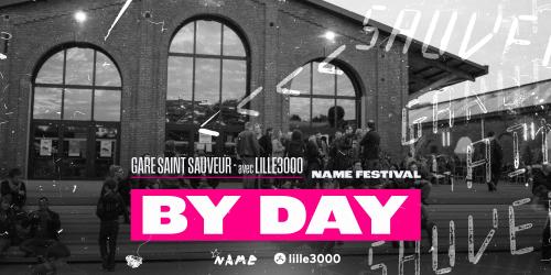 N.A.M.E. by day à la Gare Saint Sauveur