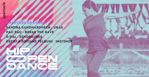 Hip Open Dance – Chantiers en cours + Avant-première de Urja