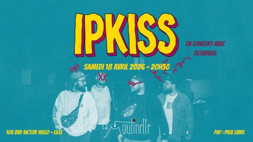 IPKISS + RETAR6E6 à La Moulinette