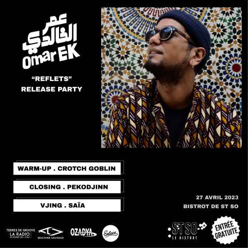 Omar EK – Reflets Release Party