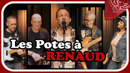 Les Potes à Renaud en spectacle