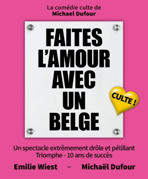 « Faites l’amour avec un belge » chaque samedi à La Comédie de Lille