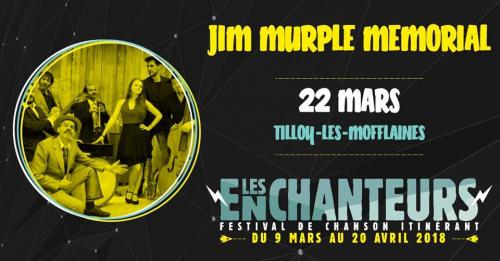 Festival Les Enchanteurs 2018 – Jim Murple Memorial