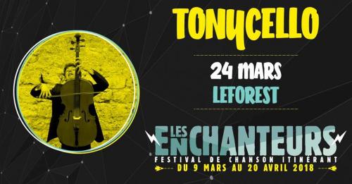 Festival Les Echanteurs 2018 – Tonycello