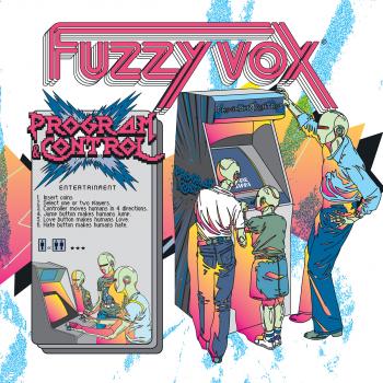 Fuzzy Vox « Program &#038; Control » notre playlist de ce début 2021