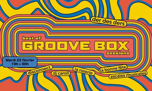 La DER des DERs du Bistrot St So – Best Of GrooveBox Sessions