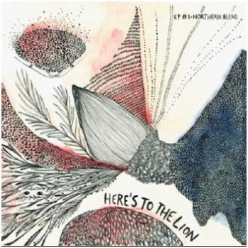 EP # 1- Northern Blend par Here&rsquo;s to the lion