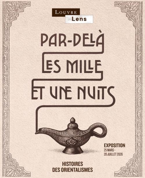 Par-delà les Mille et Une Nuits au Louvre-Lens