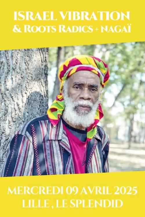Pass Reggae : Israel Vibration & Roots Radics + Nagaï et Ijahman Levi + Culture