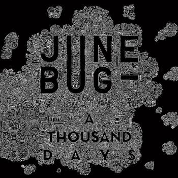 Le retour de June Bug avec « A Thousand Days »