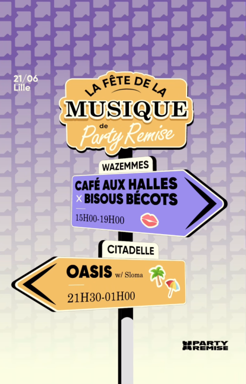 La Fête de la musique à l’Oasis et au Café aux Halles par Party Remise