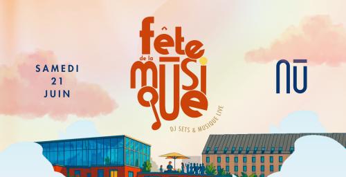 La Fête de la Musique au NŪ