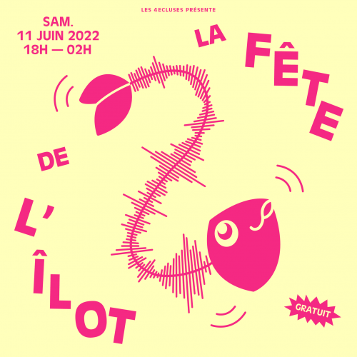 La Fête de l’Îlot, le festival des 4Ecluses