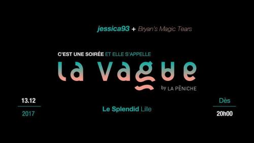La Vague : Jessica93 + Bryan’s Magic Tears