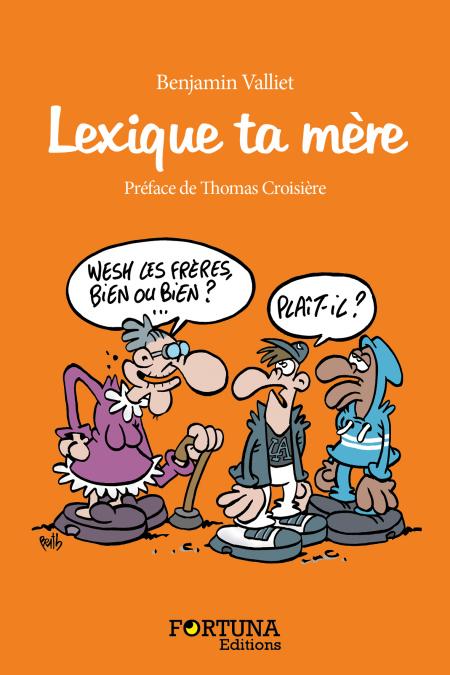 « Lexique ta mère », le dernier bouquin de Jneb