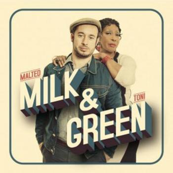 « Milk &#038; Green » de Malted Milk et Toni Green