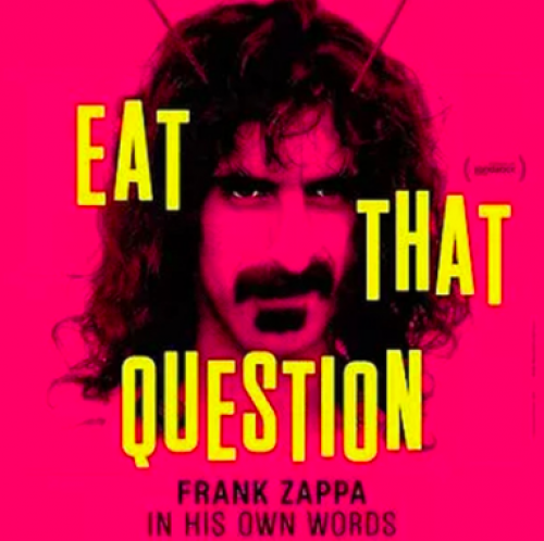 Eat That Question – Franck Zappa in His Own Words