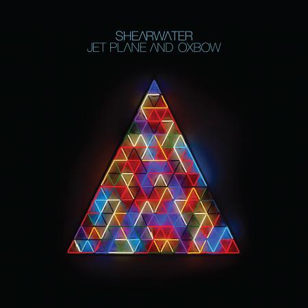 Shearwater, « Jet Plane and Oxbow »