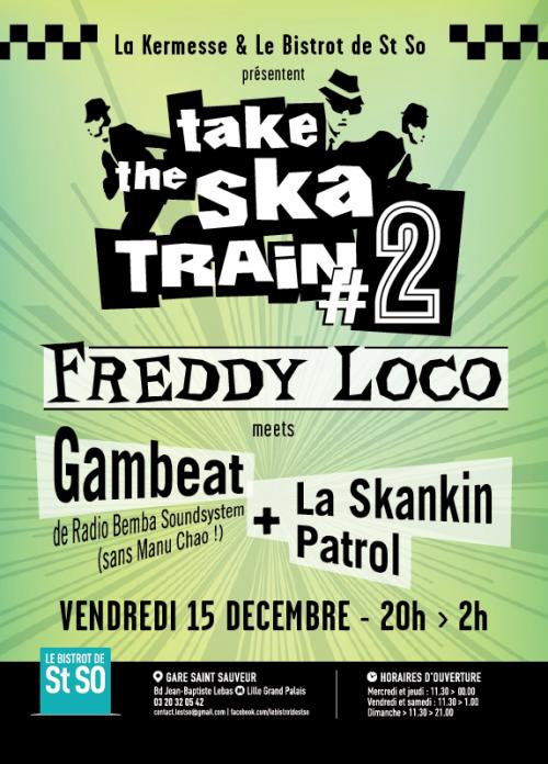 Take The Ska Train #2 Freddy Loco + Gambeat + La Skankin Patrol