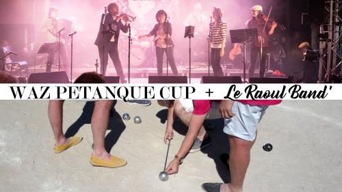 Wazemmes l’Accordéon 2018 – Waz Pétanque Cup + Le Raoul Band’